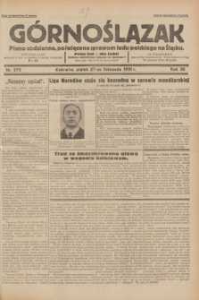 Górnoślązak : pismo codzienne, poświęcone sprawom ludu polskiego na Śląsku.R.30, nr 275 (27 listopada 1931)