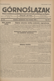 Górnoślązak : pismo codzienne, poświęcone sprawom ludu polskiego na Śląsku.R.31, nr 90 (18 kwietnia 1932)
