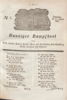 Danziger Dampfboot für Geist, Humor, Satire, Poesie, Welt- und Volksleben, Korrespondenz, Kunst, Literatur und Theater. Jg.6, № 6 (14 Januar 1836)
