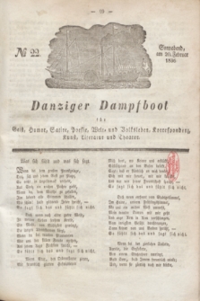 Danziger Dampfboot für Geist, Humor, Satire, Poesie, Welt- und Volksleben, Korrespondenz, Kunst, Literatur und Theater. Jg.6, № 22 (20 Februar 1836) + dod.