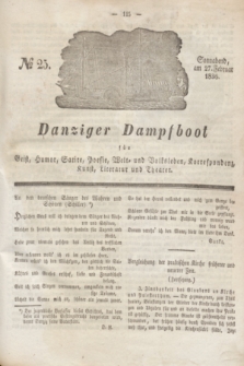 Danziger Dampfboot für Geist, Humor, Satire, Poesie, Welt- und Volksleben, Korrespondenz, Kunst, Literatur und Theater. Jg.6, № 25 (27 Februar 1836) + dod.