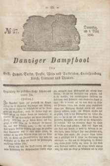 Danziger Dampfboot für Geist, Humor, Satire, Poesie, Welt- und Volksleben, Korrespondenz, Kunst, Literatur und Theater. Jg.6, № 27 (3 März 1836) + dod.