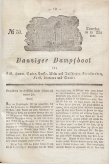 Danziger Dampfboot für Geist, Humor, Satire, Poesie, Welt- und Volksleben, Korrespondenz, Kunst, Literatur und Theater. Jg.6, № 30 (10 März 1836)