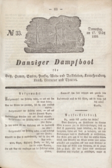 Danziger Dampfboot für Geist, Humor, Satire, Poesie, Welt- und Volksleben, Korrespondenz, Kunst, Literatur und Theater. Jg.6, № 33 (17 März 1836)