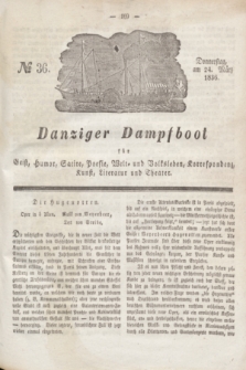 Danziger Dampfboot für Geist, Humor, Satire, Poesie, Welt- und Volksleben, Korrespondenz, Kunst, Literatur und Theater. Jg.6, № 36 (24 März 1836) + dod.