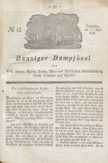 Danziger Dampfboot für Geist, Humor, Satire, Poesie, Welt- und Volksleben, Korrespondenz, Kunst, Literatur und Theater. Jg.6, № 42 (7 April 1836)