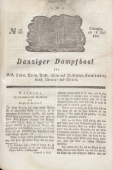 Danziger Dampfboot für Geist, Humor, Satire, Poesie, Welt- und Volksleben, Korrespondenz, Kunst, Literatur und Theater. Jg.6, № 45 (14 April 1836) + dod.