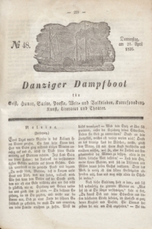 Danziger Dampfboot für Geist, Humor, Satire, Poesie, Welt- und Volksleben, Korrespondenz, Kunst, Literatur und Theater. Jg.6, № 48 (21 April 1836)