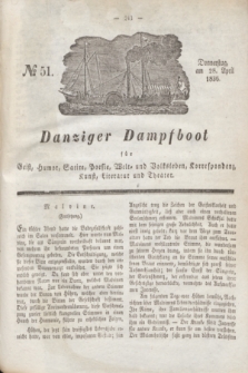 Danziger Dampfboot für Geist, Humor, Satire, Poesie, Welt- und Volksleben, Korrespondenz, Kunst, Literatur und Theater. Jg.6, № 51 (28 April 1836)