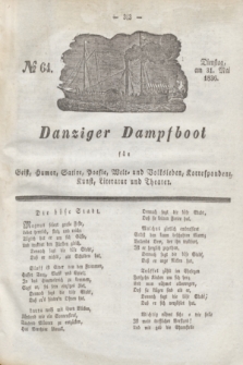 Danziger Dampfboot für Geist, Humor, Satire, Poesie, Welt- und Volksleben, Korrespondenz, Kunst, Literatur und Theater. Jg.6, № 64 (31 Mai 1836)