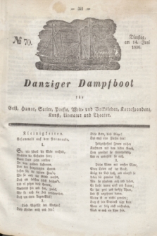 Danziger Dampfboot für Geist, Humor, Satire, Poesie, Welt- und Volksleben, Korrespondenz, Kunst, Literatur und Theater. Jg.6, № 70 (14 Juni 1836) + dod.
