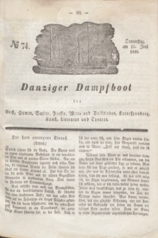 Danziger Dampfboot für Geist, Humor, Satire, Poesie, Welt- und Volksleben, Korrespondenz, Kunst, Literatur und Theater. Jg.6, № 74 (25 Juni 1836)