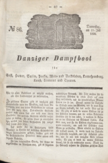 Danziger Dampfboot für Geist, Humor, Satire, Poesie, Welt- und Volksleben, Korrespondenz, Kunst, Literatur und Theater. Jg.6, № 86 (21 Juli 1836)