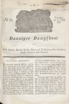 Danziger Dampfboot für Geist, Humor, Satire, Poesie, Welt- und Volksleben, Korrespondenz, Kunst, Literatur und Theater. Jg.6, № 95 (11 August 1836)