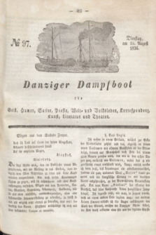 Danziger Dampfboot für Geist, Humor, Satire, Poesie, Welt- und Volksleben, Korrespondenz, Kunst, Literatur und Theater. Jg.6, № 97 (16 August 1836) + dod.