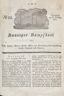 Danziger Dampfboot für Geist, Humor, Satire, Poesie, Welt- und Volksleben, Korrespondenz, Kunst, Literatur und Theater. Jg.6, № 113 (22 September 1836) + dod.