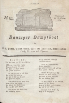Danziger Dampfboot für Geist, Humor, Satire, Poesie, Welt- und Volksleben, Korrespondenz, Kunst, Literatur und Theater. Jg.6, № 123 (15 Oktober 1836) + dod.