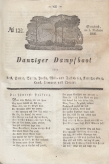 Danziger Dampfboot für Geist, Humor, Satire, Poesie, Welt- und Volksleben, Korrespondenz, Kunst, Literatur und Theater. Jg.6, № 132 (5 November 1836) + dod.