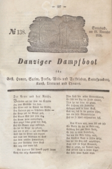 Danziger Dampfboot für Geist, Humor, Satire, Poesie, Welt- und Volksleben, Korrespondenz, Kunst, Literatur und Theater. Jg.6, № 138 (19 November 1836) + dod.