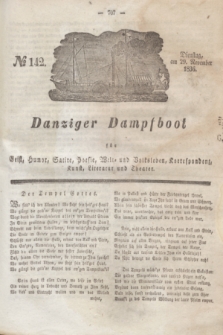 Danziger Dampfboot für Geist, Humor, Satire, Poesie, Welt- und Volksleben, Korrespondenz, Kunst, Literatur und Theater. Jg.6, № 142 (29 November 1836)