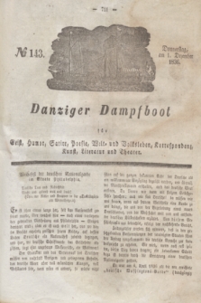 Danziger Dampfboot für Geist, Humor, Satire, Poesie, Welt- und Volksleben, Korrespondenz, Kunst, Literatur und Theater. Jg.6, № 143 (1 Dezember 1836) + dod.