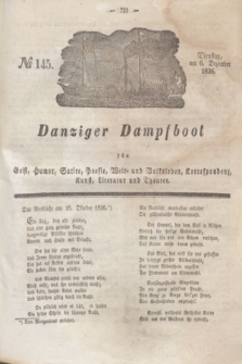 Danziger Dampfboot für Geist, Humor, Satire, Poesie, Welt- und Volksleben, Korrespondenz, Kunst, Literatur und Theater. Jg.6, № 145 (6 Dezember 1836)