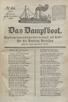 Das Dampfboot : allgemeines humoristisches Unterhaltungs- und Volksblatt für die Provinz Preussen und die angrenzenden Orte. Jg.8, № 154 (25 December 1838) + dod.