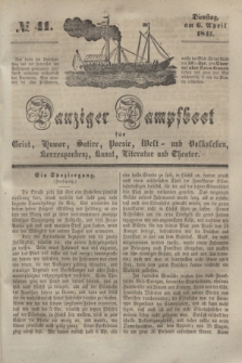 Danziger Dampfboot für Geist, Humor, Satire, Poesie, Welt- und Volksleben, Korrespondenz, Kunst, Literatur und Theater. [Jg.11], № 41 (6 April 1841) + dod.