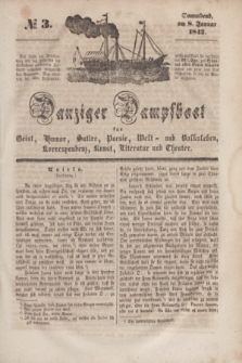 Danziger Dampfboot für Geist, Humor, Satire, Poesie, Welt- und Volksleben, Korrespondenz, Kunst, Literatur und Theater. [Jg.12], № 3 (8 Januar 1842) + dod.