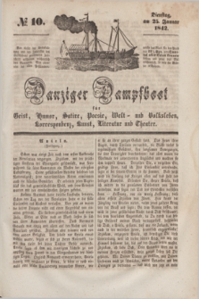 Das Dampfboot : allgemeines humoristisches Unterhaltungs- und Volksblatt für die Provinz Preussen und die angrenzenden Orte. [Jg.12], № 10 (25 Januar 1842) + dod.