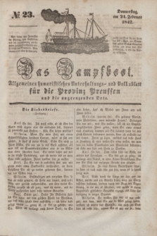 Das Dampfboot : allgemeines humoristisches Unterhaltungs- und Volksblatt für die Provinz Preussen und die angrenzenden Orte. [Jg.12], № 23 (24 Februar 1842) + dod.