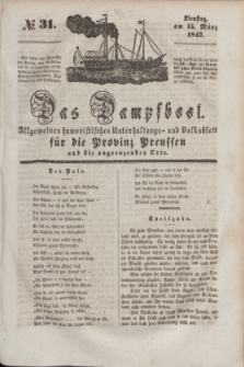 Das Dampfboot : allgemeines humoristisches Unterhaltungs- und Volksblatt für die Provinz Preussen und die angrenzenden Orte. [Jg.12], № 31 (15 März 1842) + dod.