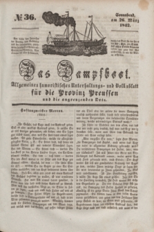 Das Dampfboot : allgemeines humoristisches Unterhaltungs- und Volksblatt für die Provinz Preussen und die angrenzenden Orte. [Jg.12], № 36 (26 März 1842) + dod.