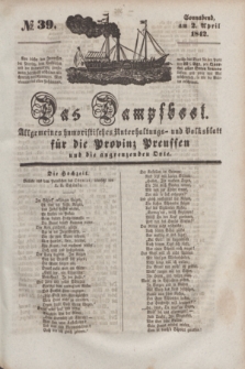 Das Dampfboot : allgemeines humoristisches Unterhaltungs- und Volksblatt für die Provinz Preussen und die angrenzenden Orte. [Jg.12], № 39 (2 April 1842) + dod.