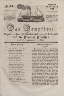 Das Dampfboot : allgemeines humoristisches Unterhaltungs- und Volksblatt für die Provinz Preussen und die angrenzenden Orte. [Jg.12], № 51 (30 April 1842) + dod.