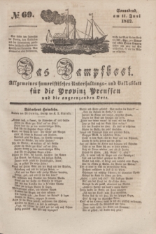 Das Dampfboot : allgemeines humoristisches Unterhaltungs- und Volksblatt für die Provinz Preussen und die angrenzenden Orte. [Jg.12], № 69 (11 Juni 1842) + dod.