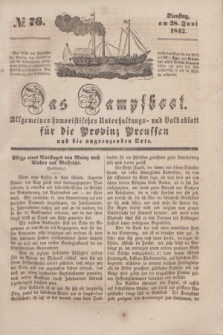 Das Dampfboot : allgemeines humoristisches Unterhaltungs- und Volksblatt für die Provinz Preussen und die angrenzenden Orte. [Jg.12], № 76 (28 Juni 1842) + dod.