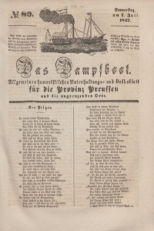 Das Dampfboot : allgemeines humoristisches Unterhaltungs- und Volksblatt für die Provinz Preussen und die angrenzenden Orte. [Jg.12], № 80 (7 Juli 1842) + dod.
