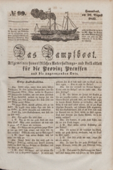 Das Dampfboot : allgemeines humoristisches Unterhaltungs- und Volksblatt für die Provinz Preussen und die angrenzenden Orte. [Jg.12], № 99 (20 August 1842) + dod.