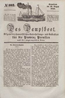Das Dampfboot : allgemeines humoristisches Unterhaltungs- und Volksblatt für die Provinz Preussen und die angrenzenden Orte. [Jg.12], № 102 (27 August 1842) + dod.