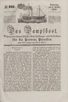 Das Dampfboot : allgemeines humoristisches Unterhaltungs- und Volksblatt für die Provinz Preussen und die angrenzenden Orte. [Jg.12], № 107 (8 September 1842) + dod.