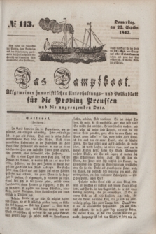 Das Dampfboot : allgemeines humoristisches Unterhaltungs- und Volksblatt für die Provinz Preussen und die angrenzenden Orte. [Jg.12], № 113 (22 September 1842) + dod.