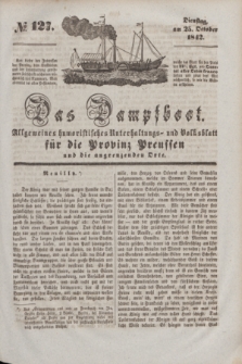 Das Dampfboot : allgemeines humoristisches Unterhaltungs- und Volksblatt für die Provinz Preussen und die angrenzenden Orte. [Jg.12], № 127 (25 October 1842) + dod.