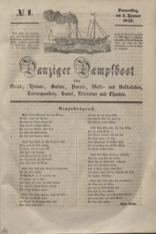 Danziger Dampfboot für Geist, Humor, Satire, Poesie, Welt- und Volksleben, Korrespondenz, Kunst, Literatur und Theater. [Jg.16], № 1 (1 Januar 1846) + dod.