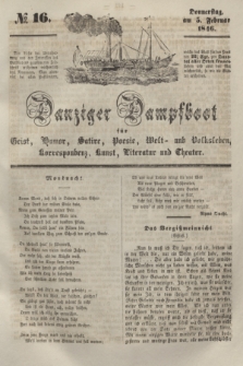 Danziger Dampfboot für Geist, Humor, Satire, Poesie, Welt- und Volksleben, Korrespondenz, Kunst, Literatur und Theater. [Jg.16], № 16 (5 Februar 1846) + dod.
