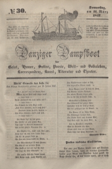 Danziger Dampfboot für Geist, Humor, Satire, Poesie, Welt- und Volksleben, Korrespondenz, Kunst, Literatur und Theater. [Jg.17], № 30 (11 März 1847) + dod.
