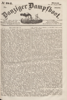 Danziger Dampfboot. Jg.23, № 184 (10 August 1853)
