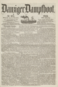 Danziger Dampfboot. Jg.34[!], № 270 (18 November 1863)