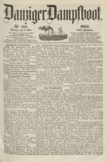 Danziger Dampfboot. Jg.35, № 101 (2 Mai 1864)