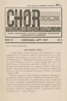 Chór : miesięcznik poświęcony muzyce chóralnej : Organ Zjednoczenia Polskich Związków Śpiewaczych i Muzycznych w Warszawie. 1937, nr 2 |PDF|